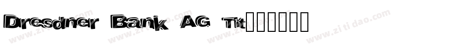 Dresdner Bank AG Tit字体转换